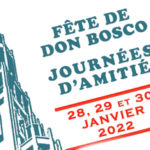 Fête de Don Bosco / Journées d’amitié les 28, 29 et 30 janvier