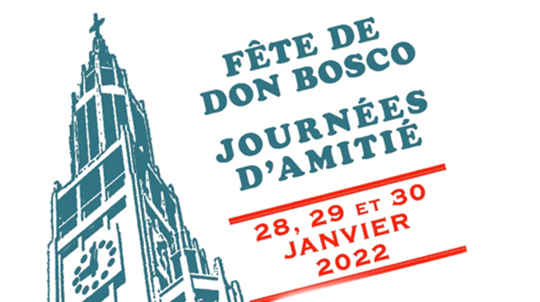 Fête de Don Bosco / Journées d’amitié les 28, 29 et 30 janvier