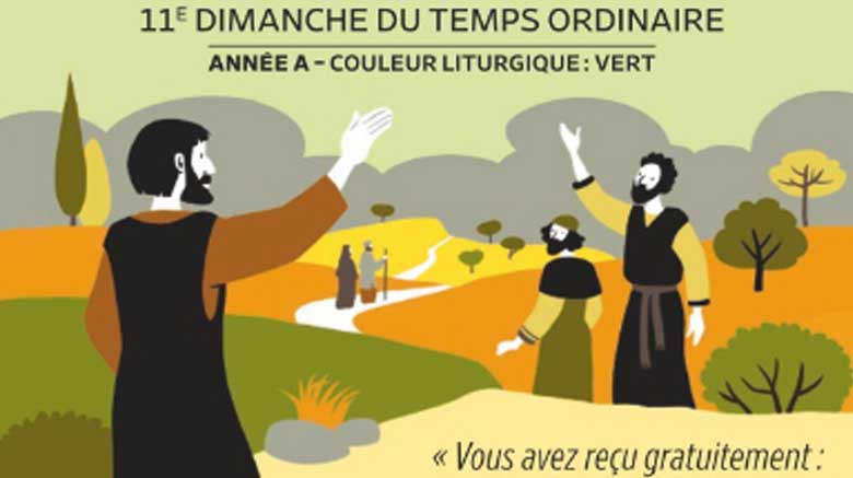 11ème dimanche du T.O – A : Vous avez reçu gratuitement donnez gratuitement