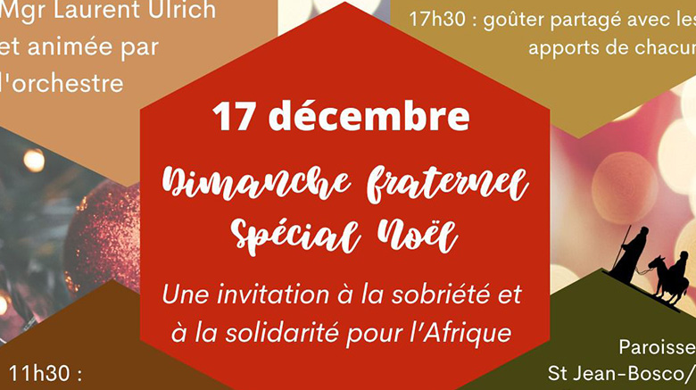 Dimanche 17: dimanche fraternel spécial Noël en présence de Monseigneur Ulrich