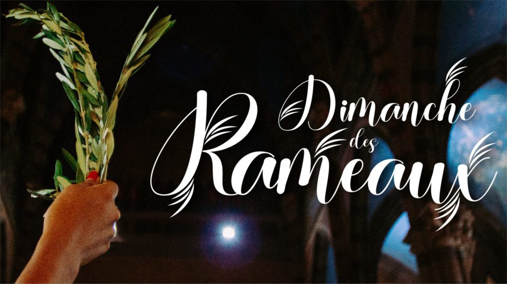 Dimanche des rameaux 2024 Hosanna ! Béni soit celui qui vient au nom du Seigneur